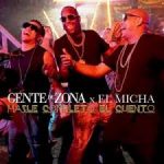 Descargar Gente De Zona Ft. El Micha - Hazle Completo El Cuento MP3